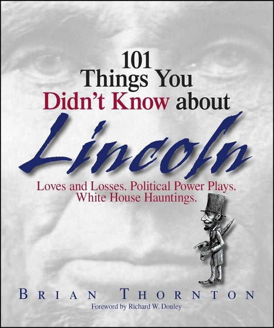 101 Things You Didn't Know About Lincoln
