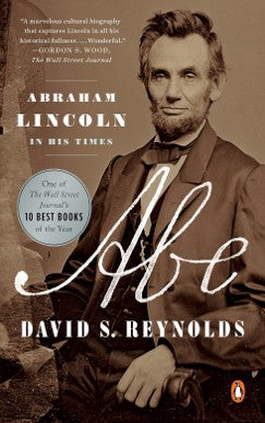 Abe: Abraham Lincoln In His Times