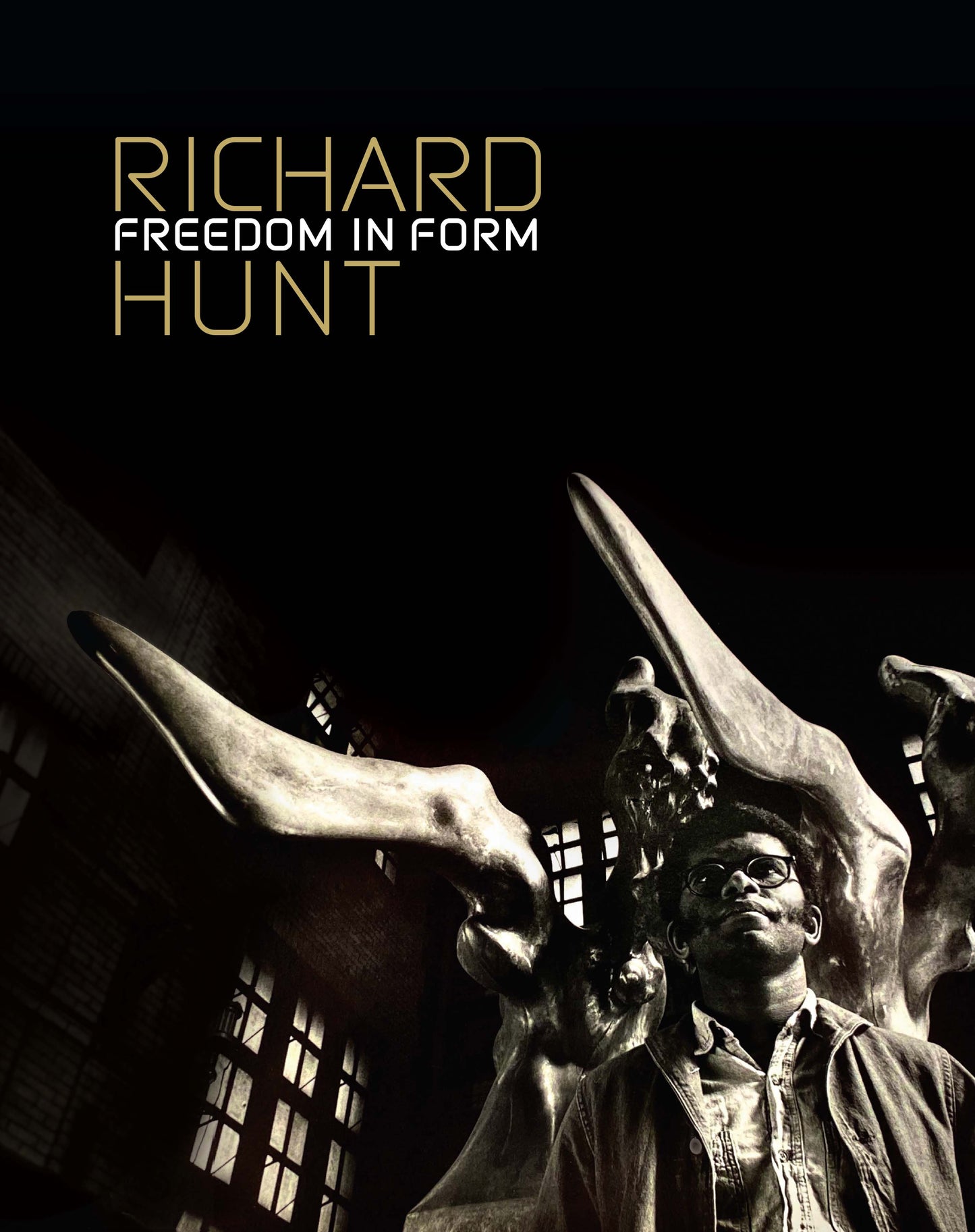 Freedom in Form: Richard Hunt | PRE-ORDER